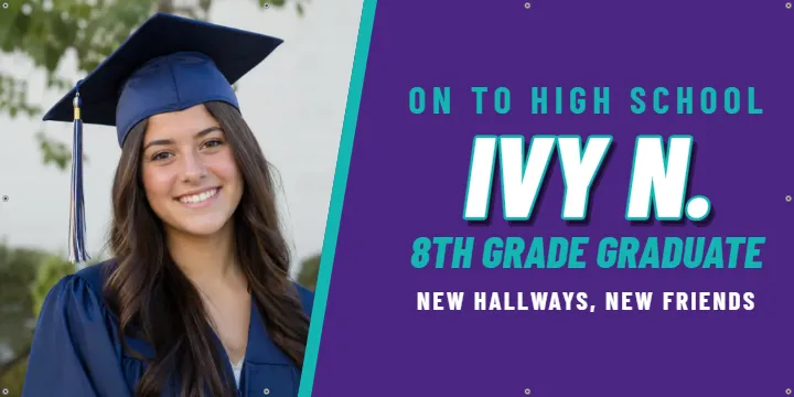 Eighth grade send-off: Graduation Banner example, 6 x 3 ft
