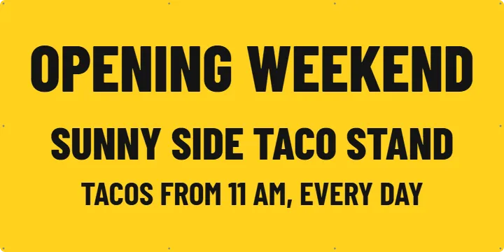 Taco Stand Opening Weekend: Restaurant Banner example, 6 x 3 ft