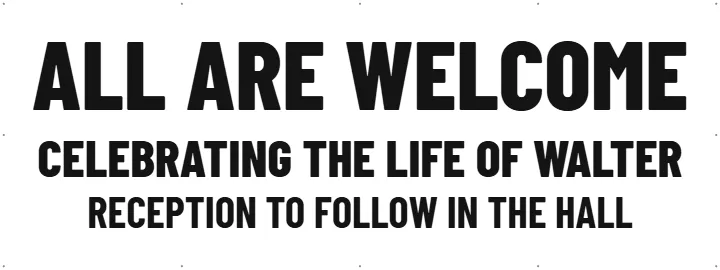 All Are Welcome at the Service: Church Banner example, 8 x 3 ft