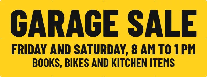 Garage sale across the garage door: Garage Sale Banner example, 8 x 3 ft