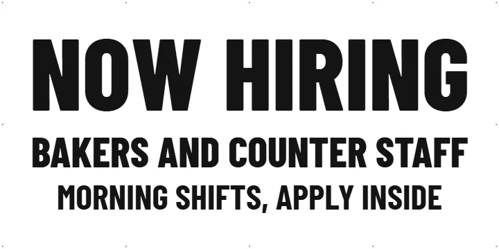 Bakery Counter Hiring Sign: Custom Vinyl Banner example, 8 x 4 ft