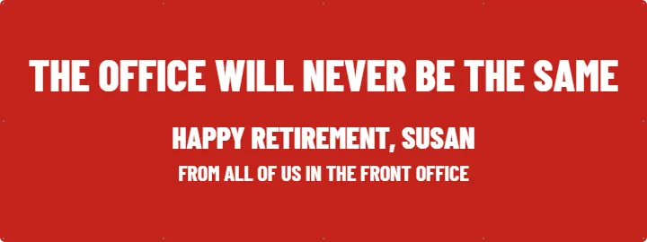 The office will never be the same: Custom Vinyl Banner example, 8 x 3 ft