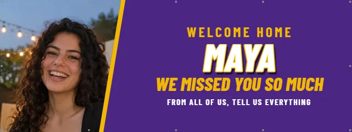 Back from a semester abroad: Welcome Home Banner example, 8 x 3 ft